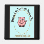 Fraternal Order of Pigs Fridge Magnets