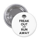 Freak la course loin empêchent d'entrer le calme p badge