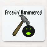 Freakin Hammered Mousepads
