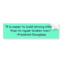 Frederick Douglass Strong Children Quote Bumper Stickers