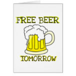 FREE BEER TOMORROW FUNNY PRINT GREETING CARDS