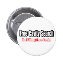 Free Cavity Search (Dentist Joke) Button