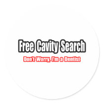Free Cavity Search (Dentist Joke)