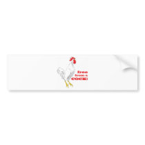 Free from a COCK Bumper Stickers