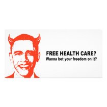Free health care - wanna bet your freedom photo greeting card