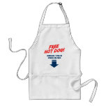 Free Hot Dog, Bring your own buns! Aprons