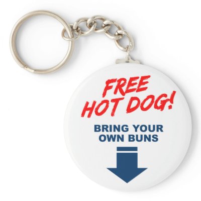 Free Hot Dog, Bring your own buns! Key Chain by robby1982