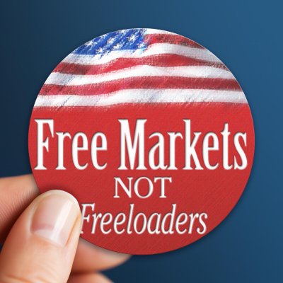 Free Markets... Not Freeloaders Round Stickers by My2Cents