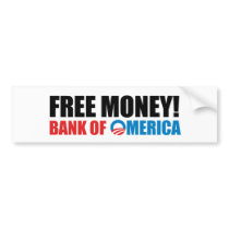 Free Money from Bank of Omerica Bumper Sticker
