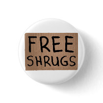 Free Shrugs Cardboard Sign Pin