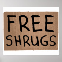 Free Shrugs Cardboard Sign Poster
