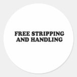 FREE STRIPPING AND HANDLING T-shirt Stickers