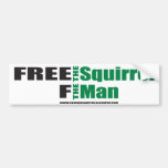 free the squirrel, f the man bumper sticker