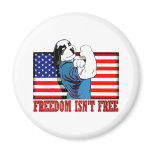 Freedom Dawg Freedom Isn"t Free Fridge Magnets