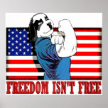 Freedom Dawg Freedom Isn"t Free posters