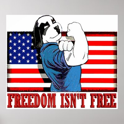 Freedom Dawg Freedom Isn"t Free Posters by quatrosales