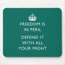 freedom is in peril defend it with all your might mouse pad