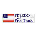 Freedom Isn't Free Trade Bumper Sticker bumper stickers