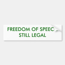 FREEDOM OF SPEECHSTILL LEGAL BUMPER STICKERS