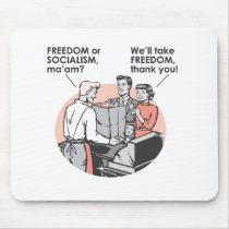 Freedom or Socialism? Mouse Pad