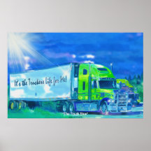 Freight Truck at Rest Stop Trucker's Life For Me! Print
