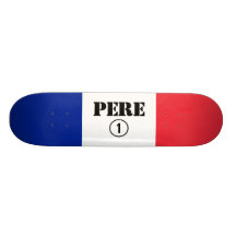 French Speaking Fathers & Dads : Pere Numero Un Skate Boards