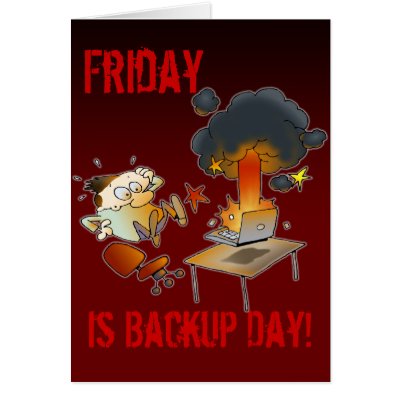Friday Is Backup Day Cards by gnurf