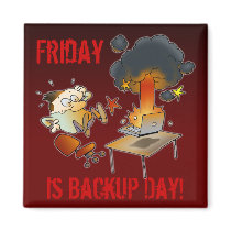 Friday Is Backup Day Refrigerator Magnet