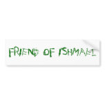 Friend of Ishmael bumper stickers