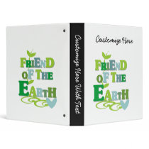 Friend of the Earth T-shirts and Gifts 3 Ring Binder