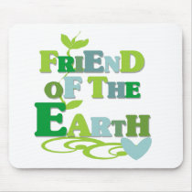 Friend of the Earth T-shirts and Gifts Mousepad