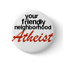 Friendly neighbourhood atheist pinback buttons