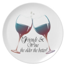 Friends and Wine the older the better Wine art Dinner Plate