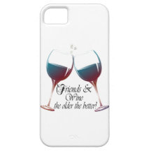 Friends and Wine, the older the better, Wine Gifts iPhone 5 Covers