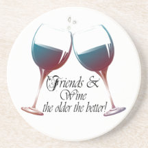 Friends and Wine, the older the better, Wine Gifts Drink Coaster