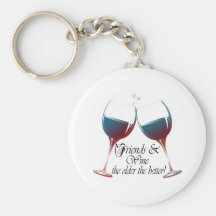 Friends and Wine, the older the better, Wine Gifts Key Chains