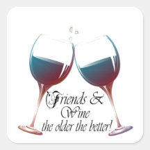 Friends and Wine, the older the better, Wine Gifts Stickers