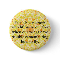 Friends are angels who lift us to our feet when... buttons