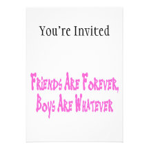 Friends Are Forever Boys Are Whatever Personalized Invitation