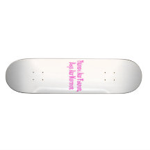 Friends Are Forever Boys Are Whatever Skate Board Decks