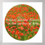 Friends Are Like Flowers (round) Posters