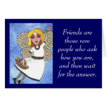 Friends are those rare people... - greeting card