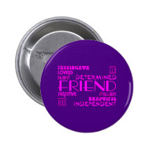 Friends Birthday Parties & Christmas : Qualities Button