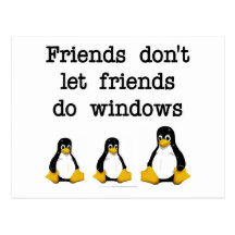 Friends don't let friends do windows post cards