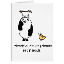 Friends Don't Let Friends Eat Friends Card