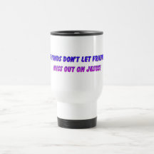 Friends don't let friends miss out on Jesus Mug
