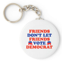 Friends Don't Let Friends Vote Democrat