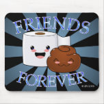 Friends Forever Happy Poo and Toilet Paper Mousepa Mouse Pads
