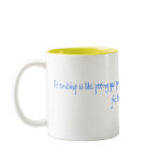 Friendship is like peeing your pants. Everyone ... mugs