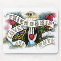 Friendship, Love & Truth Mousepad mousepads